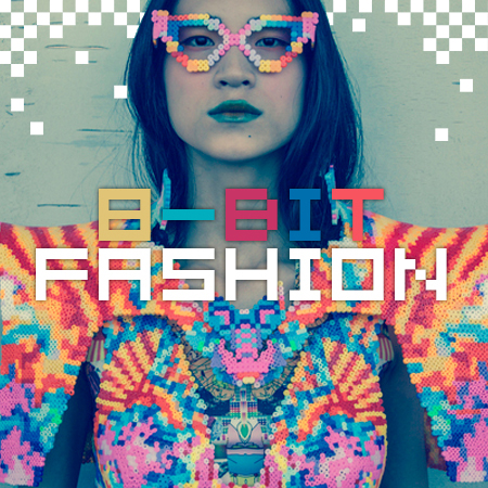 FASHION<br />*8-BIT